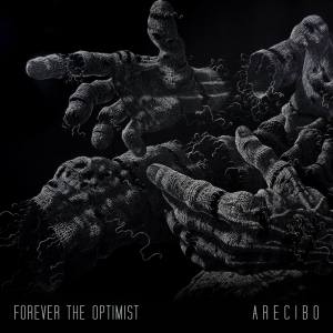 Forever the Optimist - Arecibo